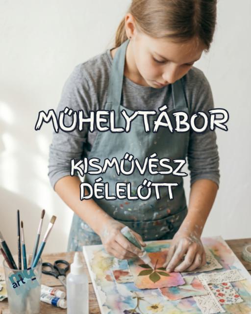 MűhelyTábor a MűMű17-ben - KisMűvész Délelőtt