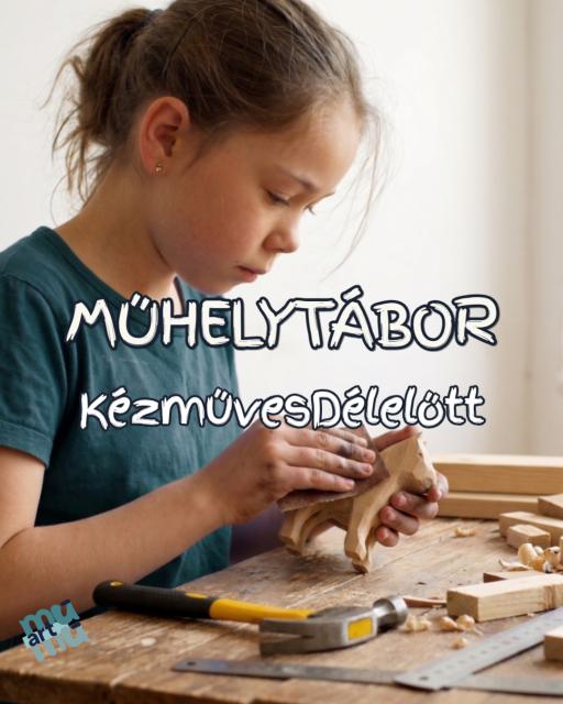 MűhelyTábor a MűMű17-ben - KézművesDélelőtt